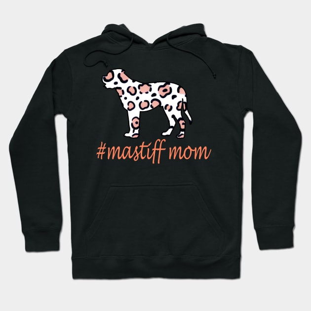 cool leopard print mastiff mom gift Hoodie by NIKA13